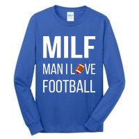 Man I Love Football Milf Quarterback Line Funny Football Gift Tall Long Sleeve T-Shirt