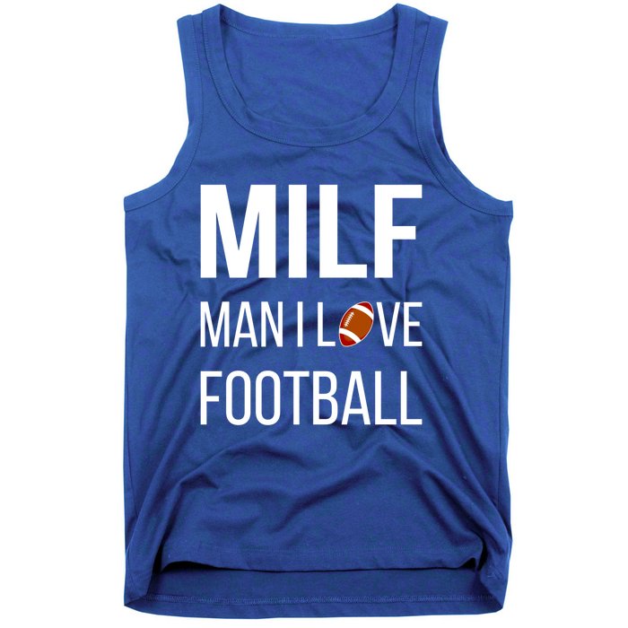 Man I Love Football Milf Quarterback Line Funny Football Gift Tank Top