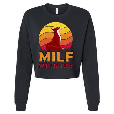 Man I Love Foxes MILF Cropped Pullover Crew