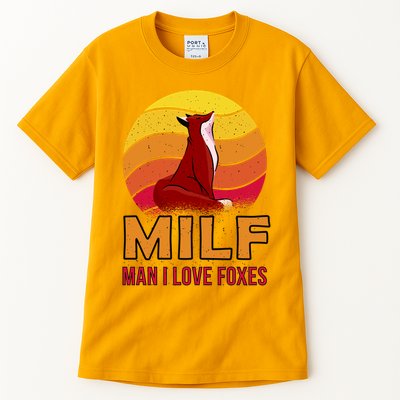 Man I Love Foxes MILF Tall T-Shirt