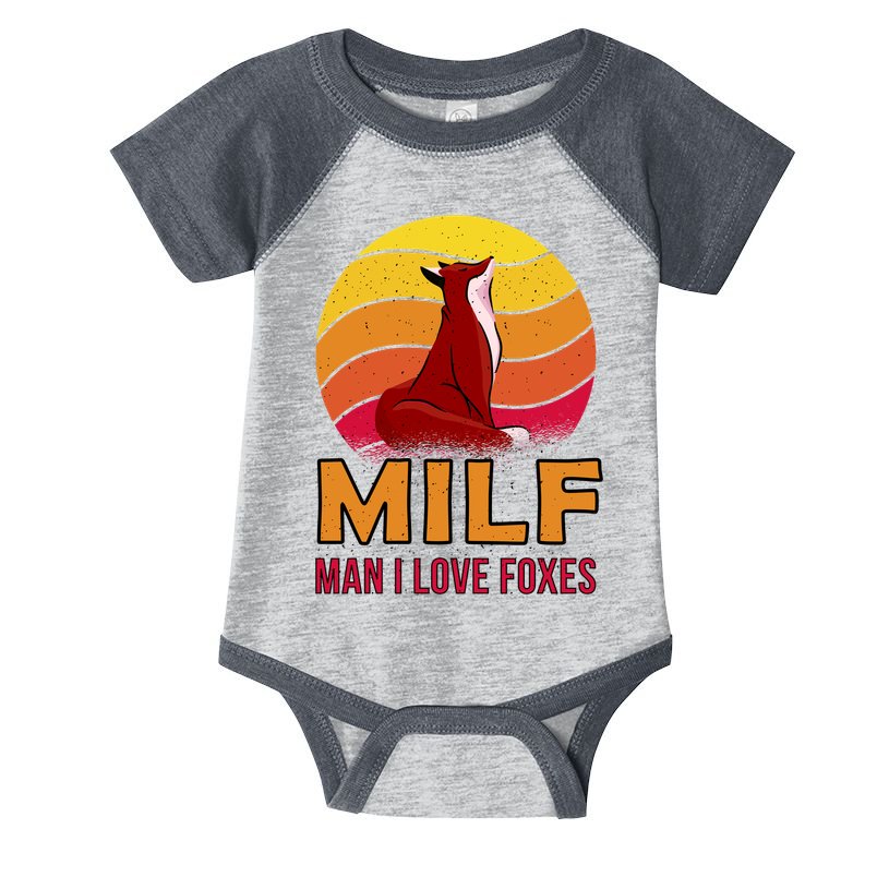 Man I Love Foxes MILF Infant Baby Jersey Bodysuit