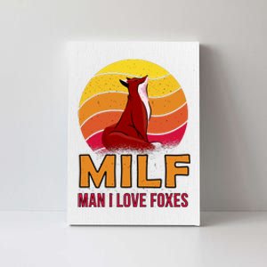 Man I Love Foxes MILF Canvas