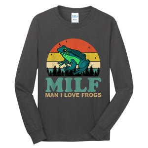 MILFMan I Love Frogs Funny Saying Frog Amphibian Lovers Tall Long Sleeve T-Shirt