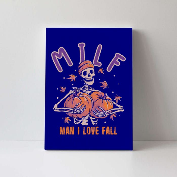 Milf I Love Fall Funny Autumn Pumpkin Skeleton Halloween Cute Gift Canvas