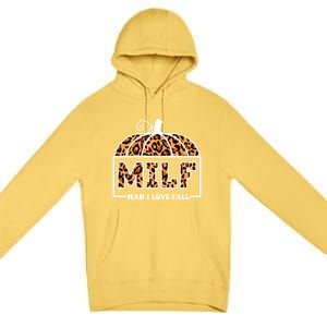 Milf I Love Fall Funny Pumpkin Autumn Lover Gift Premium Pullover Hoodie