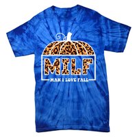 Milf I Love Fall Funny Pumpkin Autumn Lover Gift Tie-Dye T-Shirt