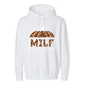 Milf I Love Fall Funny Pumpkin Autumn Lover Gift Garment-Dyed Fleece Hoodie