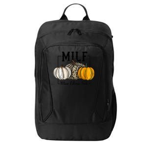 Milf I Love Fall Funny Pumpkin Autumn Lover Funny Gift City Backpack