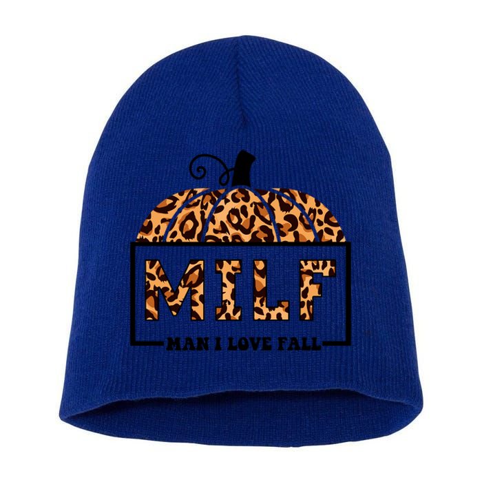 Milf I Love Fall Funny Pumpkin Autumn Lover Funny Gift Short Acrylic Beanie