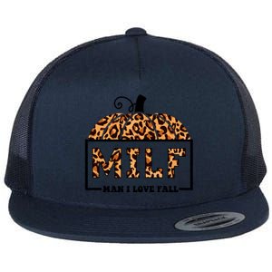 Milf I Love Fall Funny Pumpkin Autumn Lover Funny Gift Flat Bill Trucker Hat