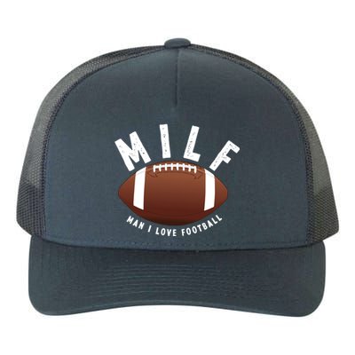 Milf I Love Football Funny Funny Gift Yupoong Adult 5-Panel Trucker Hat