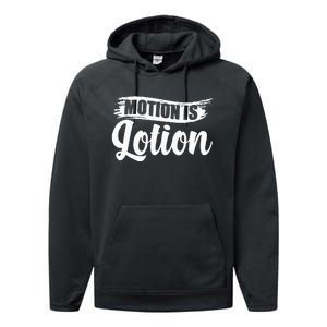 Motion Is Lotion Physical Therapist PT Therapist Performance Fleece Hoodie