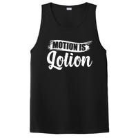 Motion Is Lotion Physical Therapist PT Therapist PosiCharge Competitor Tank