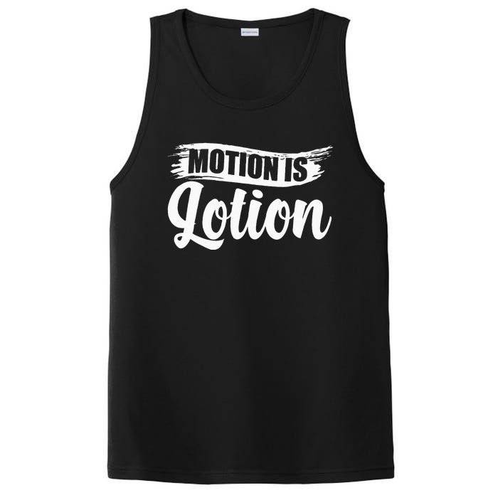 Motion Is Lotion Physical Therapist PT Therapist PosiCharge Competitor Tank