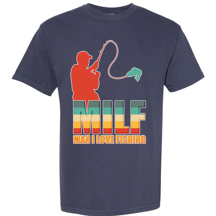 MILF Man I Love Fishing Garment-Dyed Heavyweight T-Shirt