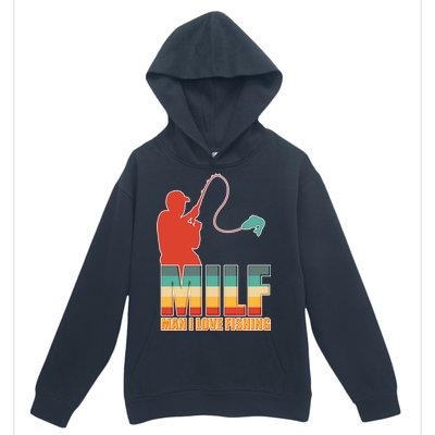 MILF Man I Love Fishing Urban Pullover Hoodie