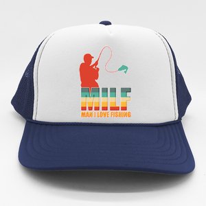 MILF Man I Love Fishing Trucker Hat