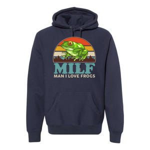 MILF Man I Love Frogs Premium Hoodie