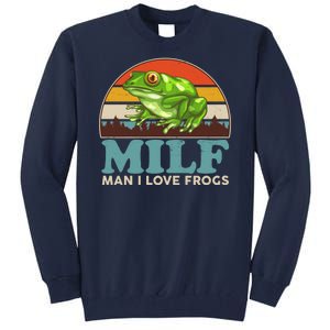 MILF Man I Love Frogs Tall Sweatshirt