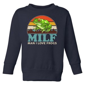 MILF Man I Love Frogs Toddler Sweatshirt