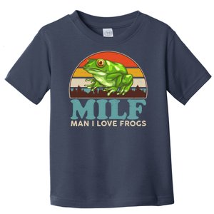 MILF Man I Love Frogs Toddler T-Shirt