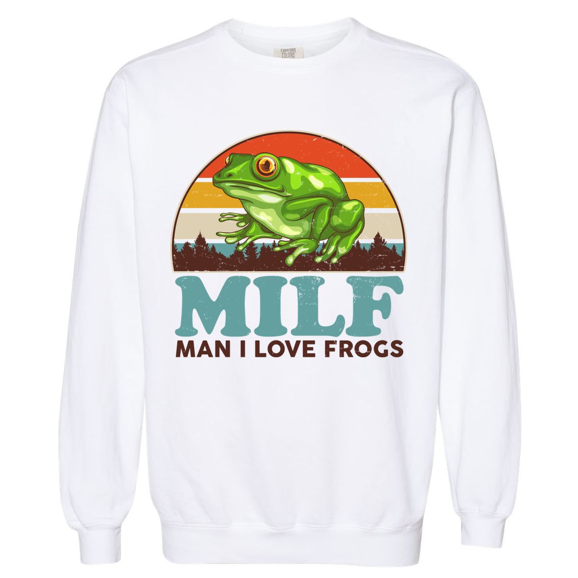 MILF Man I Love Frogs Garment-Dyed Sweatshirt