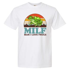 MILF Man I Love Frogs Garment-Dyed Heavyweight T-Shirt