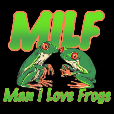 Milf Man I Love Frogs Funny T-Shirt