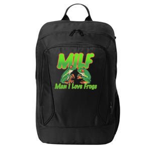 Milf Man I Love Frogs Funny City Backpack