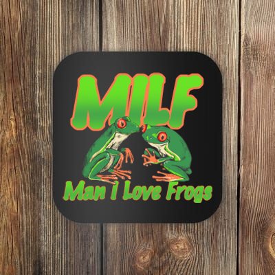 Milf Man I Love Frogs Funny Coaster