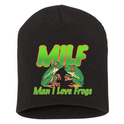 Milf Man I Love Frogs Funny Short Acrylic Beanie