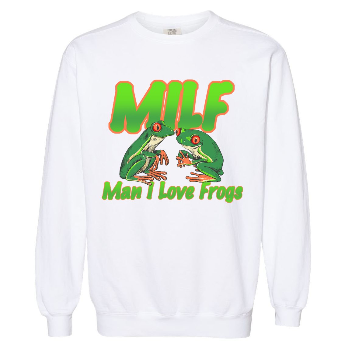 Milf Man I Love Frogs Funny Garment-Dyed Sweatshirt