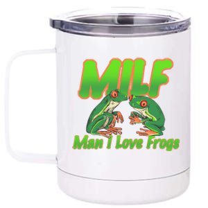 Milf Man I Love Frogs Funny 12 oz Stainless Steel Tumbler Cup