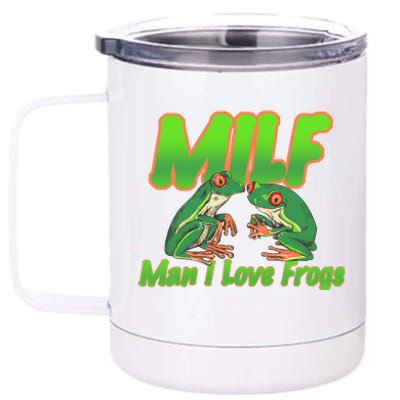 Milf Man I Love Frogs Funny 12 oz Stainless Steel Tumbler Cup