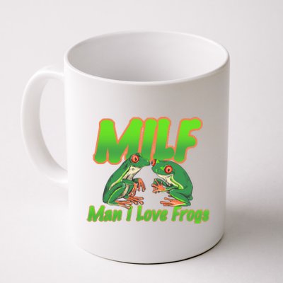 Milf Man I Love Frogs Funny Coffee Mug