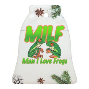 Milf Man I Love Frogs Funny Ceramic Bell Ornament