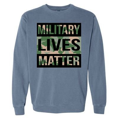 Military Lives Matter Garment-Dyed Sweatshirt