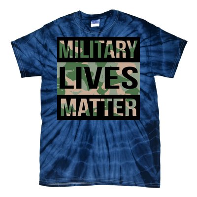 Military Lives Matter Tie-Dye T-Shirt