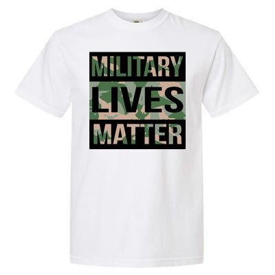 Military Lives Matter Garment-Dyed Heavyweight T-Shirt