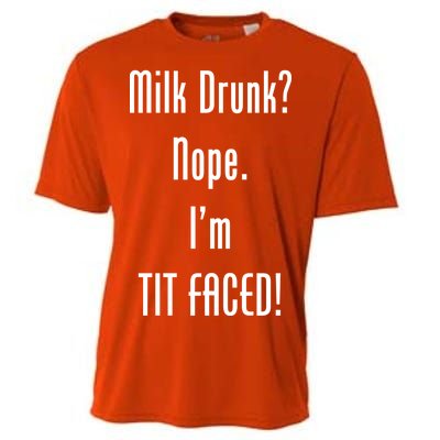 Milk Drunk Nope I'm Tit Faced Cooling Performance Crew T-Shirt