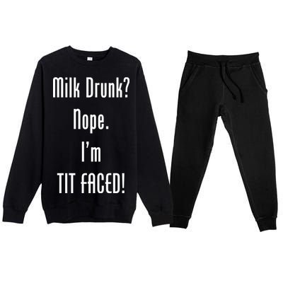 Milk Drunk Nope I'm Tit Faced Premium Crewneck Sweatsuit Set