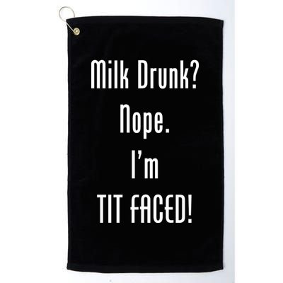 Milk Drunk Nope I'm Tit Faced Golf Towel