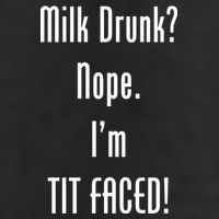 Milk Drunk Nope I'm Tit Faced Golf Towel