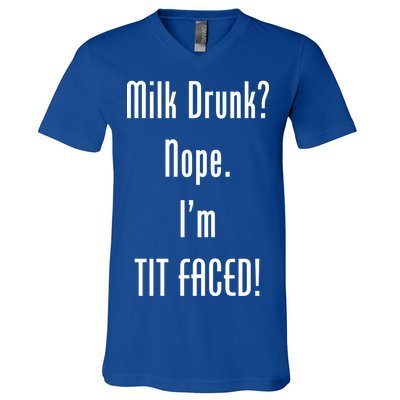 Milk Drunk Nope I'm Tit Faced V-Neck T-Shirt