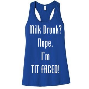 Milk Drunk Nope I'm Tit Faced Women's Racerback Tank