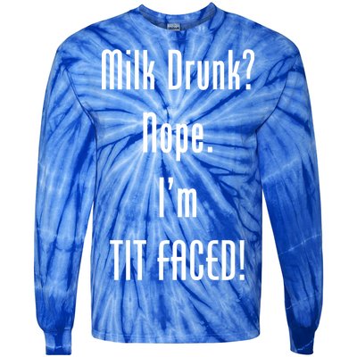 Milk Drunk Nope I'm Tit Faced Tie-Dye Long Sleeve Shirt