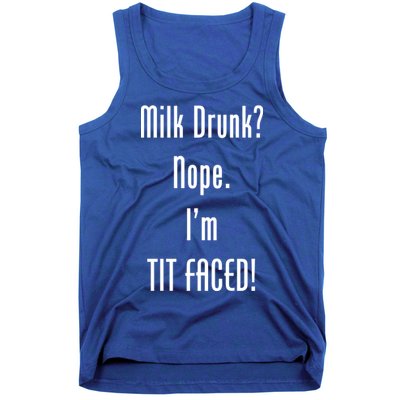 Milk Drunk Nope I'm Tit Faced Tank Top