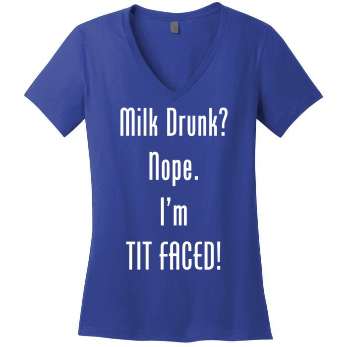 Milk Drunk Nope I'm Tit Faced Women's V-Neck T-Shirt