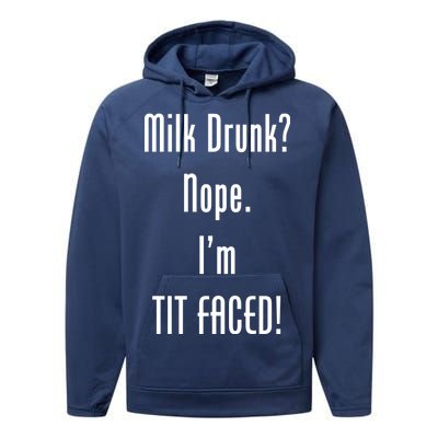 Milk Drunk Nope I'm Tit Faced Performance Fleece Hoodie