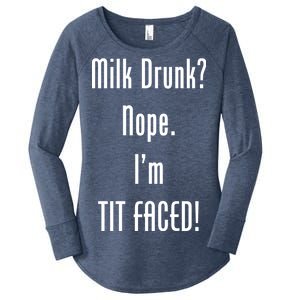 Milk Drunk Nope I'm Tit Faced Women's Perfect Tri Tunic Long Sleeve Shirt